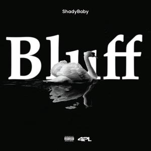 Bluff (Explicit)