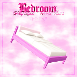 Bedroom (Sped Up) [Explicit]