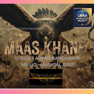 Maas Khane (feat. SIMAR NIRMAN, AIMAN RANDHAWA, RASPINDER RANDHAWA & MUSICAL BIRD) (Explicit)