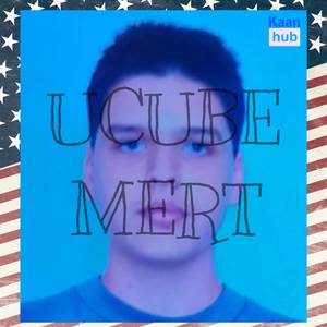 Ucube Mert (Explicit)