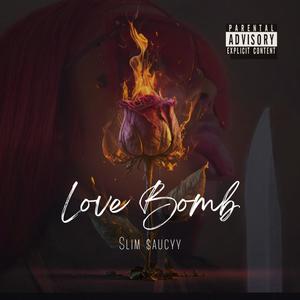 Love Bomb (Explicit)