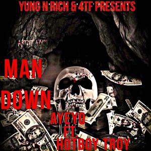 Man Down(feat. Hotboy Troy) (Explicit)