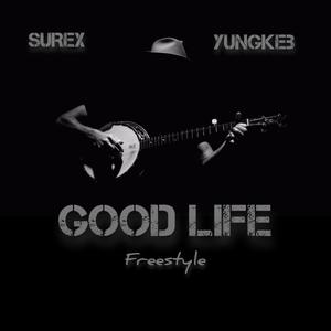 Good life (freestyle -) (feat. Yungkeb) [Radio Edit]