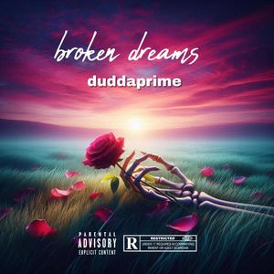 Broken dreams (Explicit)