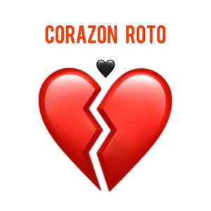 Corazon Roto (Explicit)