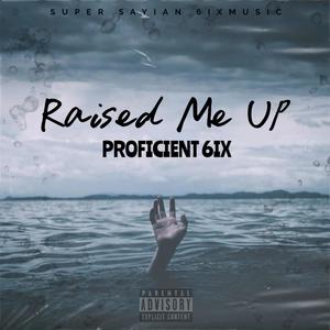 Raised me up (Explicit)