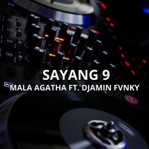 Mala Agatha - Sayang 9 (Remix)