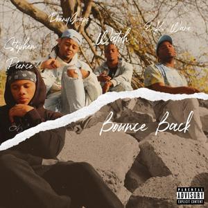 Bounce Back (feat. DONNYGUAPO, EK.WARE, WATUH & STEPHEN PIERCE) (Explicit)