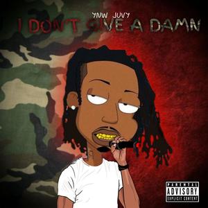 I Don't Give A Damn (Explicit)