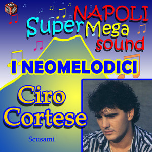 I neomelodici: Ciro Cortese, scusami