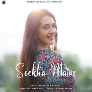 Seekha Maine (feat. Garima Shukla)