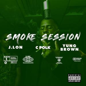 Smoke Session (feat. C Polk & Yung Brown) (Explicit)