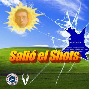 SALIO EL SHOTS (Explicit)