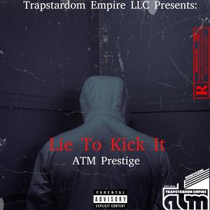 Lie To Kick It (Explicit)