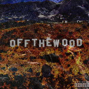 Off The Wood (Explicit)