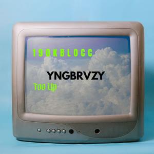 Too up (feat. YNGBRVZY) (Explicit)