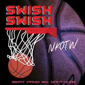 Swish swish (Explicit)