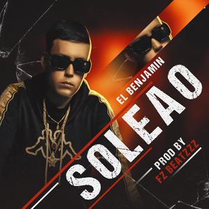 Soleao (feat. El Benjamin) [Explicit]