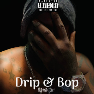 Drip & Bop (Explicit)