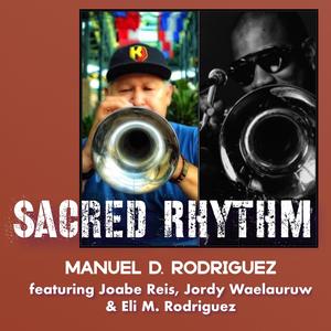 Sacred Rhythm (feat. Joabe Reis,Eli M. Rodriguez & Jordy Waelauruw)