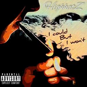 I Could But I Won't (Explicit)
