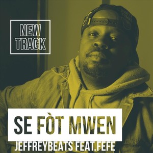 Se Fòt Mwen (feat. Fefe)