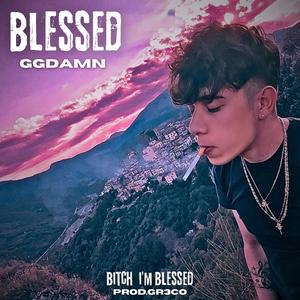 BLESSED (Explicit)