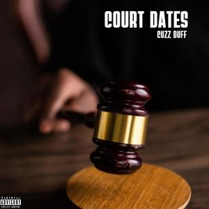 Court Dates (Explicit)