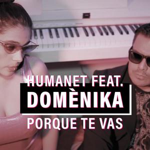 Porque Te Vas (feat. Domènika del Real)