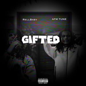 Gifted (feat. RellBaby) [Explicit]