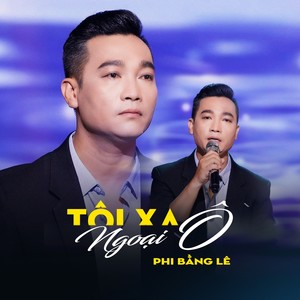 Phi Bằng Lê - Tôi Xa Ngoại Ô