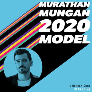 O Benden Önce (2020 Model: Murathan Mungan)