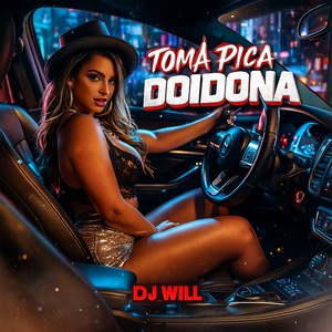Toma Pica Doidona (Explicit)