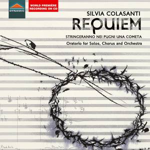 COLASANTI, S.: Requiem (M. Gualtieri, M. Bacelli, M. Pitocco, Ensemble Vocale Continuum, Haydn Orche