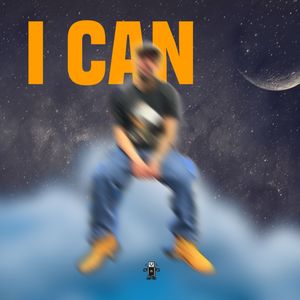 I Can