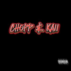 CHOPP & KAII (Explicit)