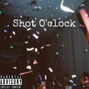 Shot O'clock (Explicit)