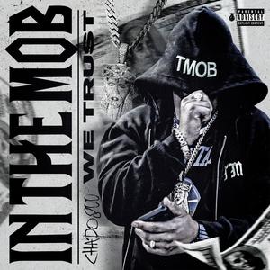 IN THE MOB WE TRUST (Explicit)