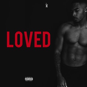 LOVED (VOLUME 1) [Explicit]