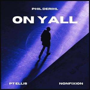 On Yall(feat. Nonfixion & PT Ellis)