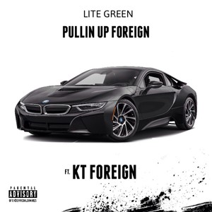 Pullin' Up Foreign (Explicit)