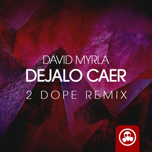 Dejalo Caer (2Dope Remix)