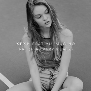 ARI(feat. Yui Mugino) (HiRAPARK Remix)