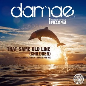 That Same Old Line (Children) (Block & Engels Ibiza Sunrise Dub Mix)