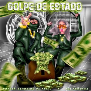 Golpe De Estado (feat. Eli Fantasy)