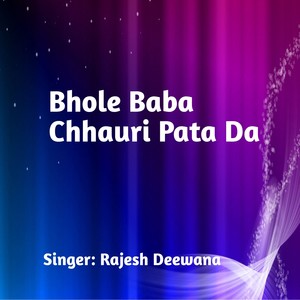 Bhole Baba Chhauri Pata Da