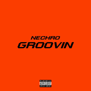 Groovin (Explicit)