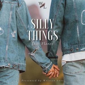 Silly Things(feat. Josh Florez)
