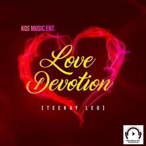 Love Devotion (feat. Teekay Leo)