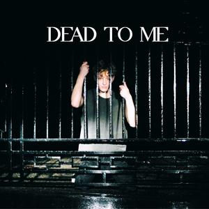 DEAD TO ME (Explicit)